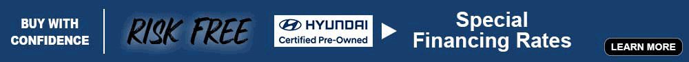 RISK FREE Hyundai Certified Used Vehicles
